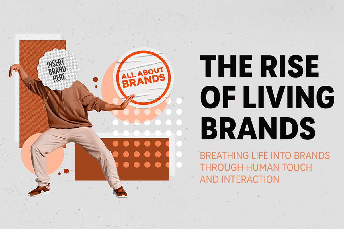 The Rise of Living Brands