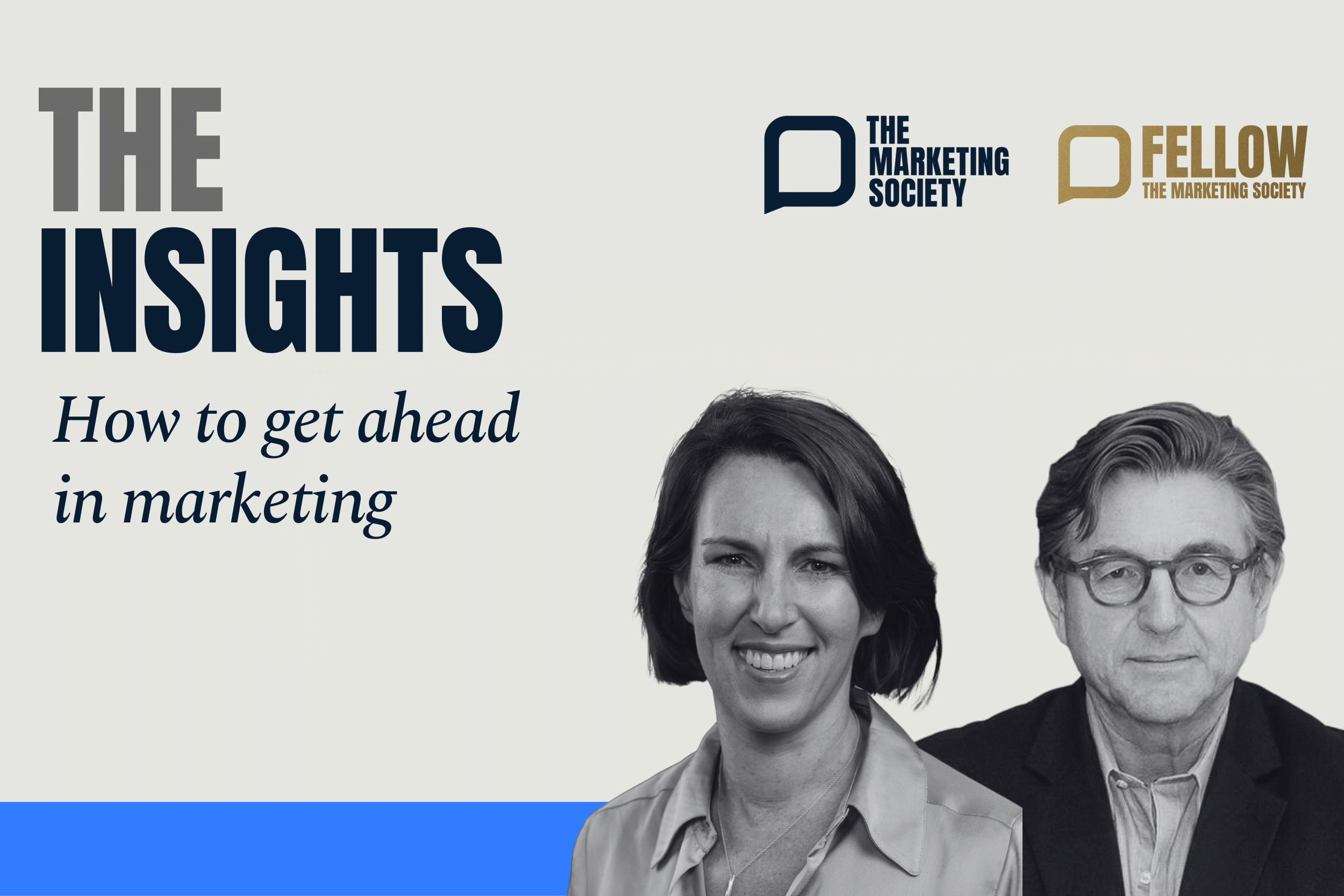 How to get ahead in marketing from Fellows of The Marketing Society