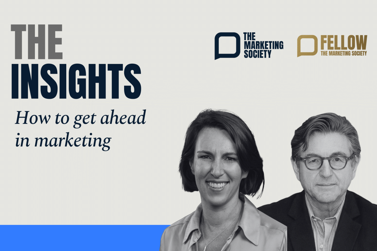 How to get ahead in marketing from Fellows of The Marketing Society